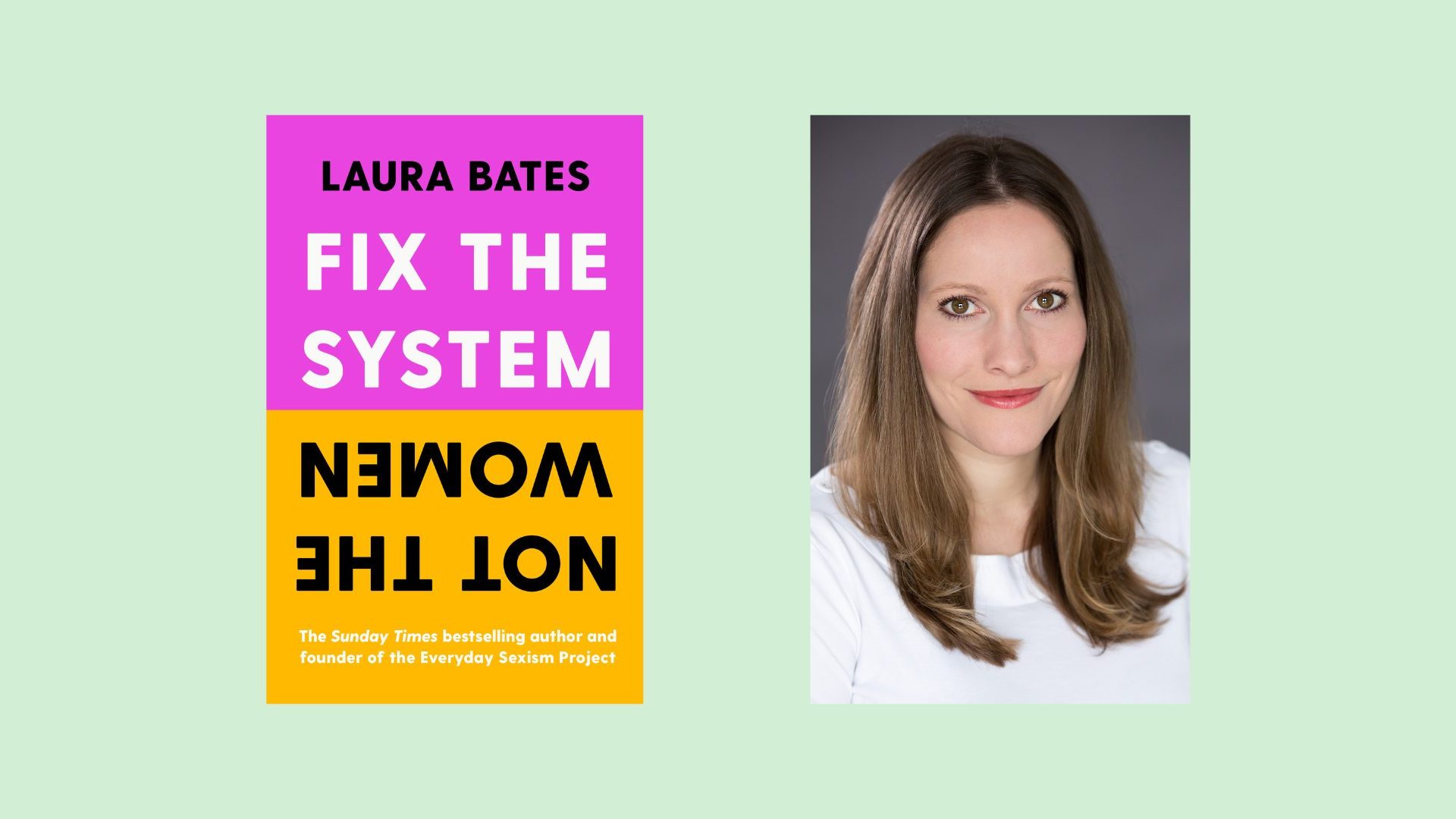 Laura Bates: Fix the System, Not the Women