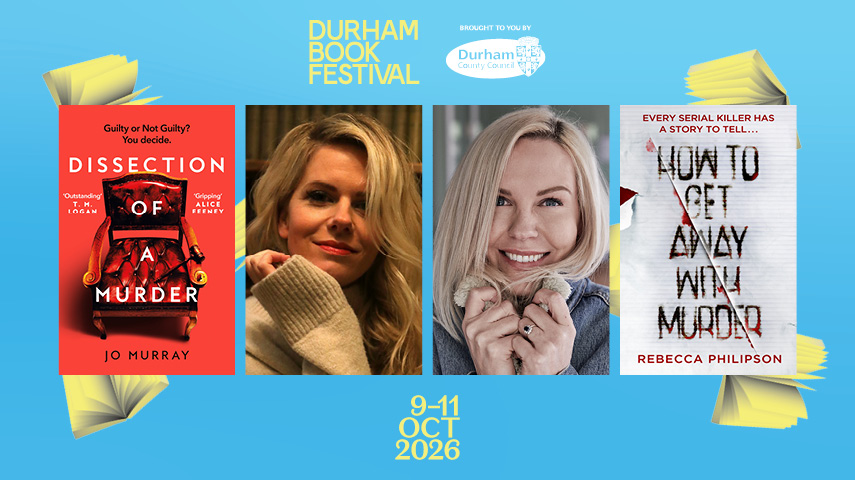 Durham Crime: Jo Murray and Rebecca Philipson